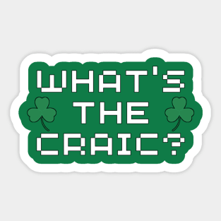 Craic 2 ! St.patrick day Sticker